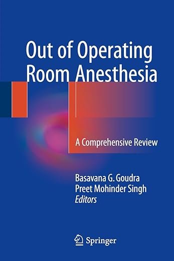 Out of Operating Room Anesthesia A Comprehensive Review