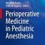 Perioperative Medicine in Pediatric Anesthesia