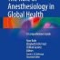 The Role of Anesthesiology in Global Health A Comprehensive Guide