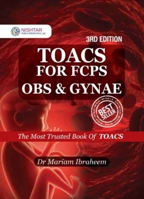 Toacs For Fcps Obstetrics And Gynaecology 3rd Edition By Dr Mariam ibrahim