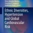 Ethnic Diversities Hypertension and Global Cardiovascular Risk