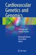 Cardiovascular Genetics and Genomics Principles and Clinical Practice