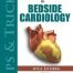 Tips and Tricks of Bedside Cardiology