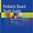 Pediatric Board Study Guide: A Last Minute Review Paperback – January 1, 2019
