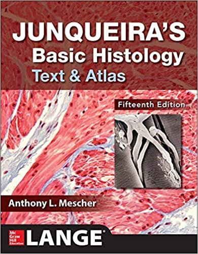 Junqueira's Basic Histology: Text and Atlas, Fifteenth Edition 15th Edition