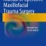 Manual of Operative Maxillofacial Trauma Surgery 2014th Edition, Kindle Edition