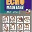 Echo Made Easy 2E 2nd Edition