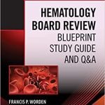 Hematology Board Review: Blueprint Study Guide and Q&A (Book + Free App) 1st Edition