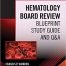 Hematology Board Review: Blueprint Study Guide and Q&A (Book + Free App) 1st Edition