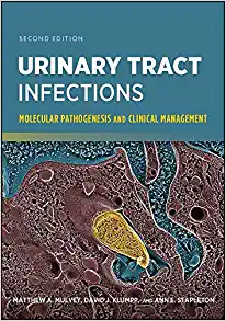 Urinary Tract Infections: Molecular Pathogenesis and Clinical Management (ASM Books) 2nd Edition