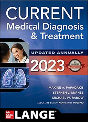 CURRENT Medical Diagnosis and Treatment 2023 (Current Medical Diagnosis & Treatment) 62nd Edition