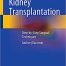 Kidney Transplantation: Step-by-Step Surgical Techniques 1st ed. 2023 Edition