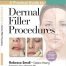 A Practical Guide to Dermal Filler Procedures Har/Psc Edition