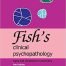Fish's Clinical Psychopathology: Signs and Symptoms in Psychiatry 3rd Edition