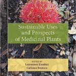 Sustainable Uses and Prospects of Medicinal Plants Hardcover – 5 May 2023