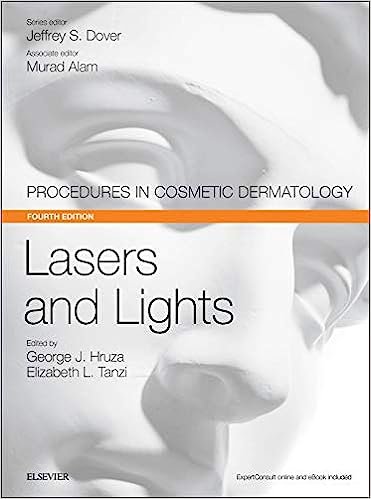 Lasers and Lights: Procedures in Cosmetic Dermatology Series 4th Edition