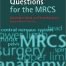 Anatomy Questions for the MRCS 1st Edition