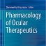 Pharmacology of Ocular Therapeutics 1st ed. 2016 Edition