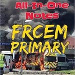 FRCEM PRIMARY: All-In-One Notes