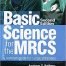 Basic Science for the MRCS: A revision guide for surgical trainees Paperback – 1 Feb. 2012