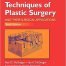 Fundamental Techniques of Plastic Surgery: And Their Surgical Applications 10th Edition