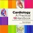 Cardiology: A Practical Handbook 1st Edition