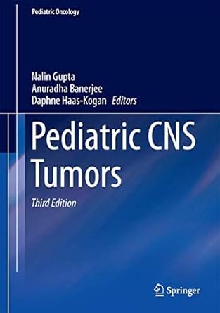Pediatric CNS Tumors (Pediatric Oncology) 3rd ed
