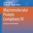 Macromolecular Protein Complexes IV: Structure and Function (Subcellular Biochemistry Book 99)
