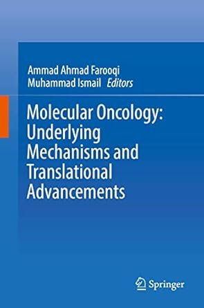 Molecular Oncology: Underlying Mechanisms and Translational Advancements 1st ed