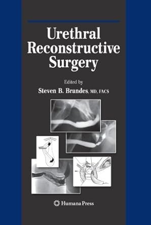 Urethral Reconstructive Surgery (Current Clinical Urology)