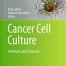 Cancer Cell Culture: Methods and Protocols (Methods in Molecular Biology 2645)
