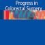 Progress in Colorectal Surgery