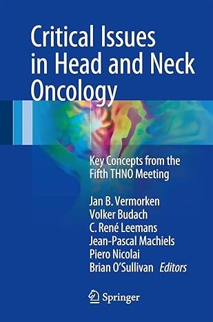 Critical Issues in Head and Neck Oncology: Key concepts from the Fifth THNO Meeting 1st ed