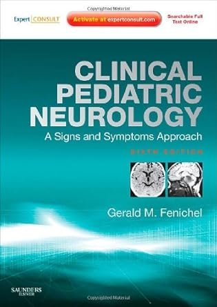Clinical Pediatric Neurology: A Signs and Symptoms Approach