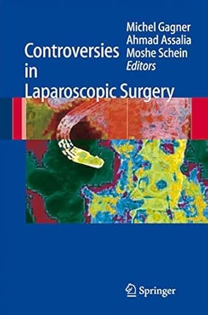 Controversies in Laparoscopic Surgery Softcover reprint of hardcover 1st ed