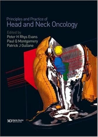 Head and Neck Oncology: Principles and Practice of 1st Edition