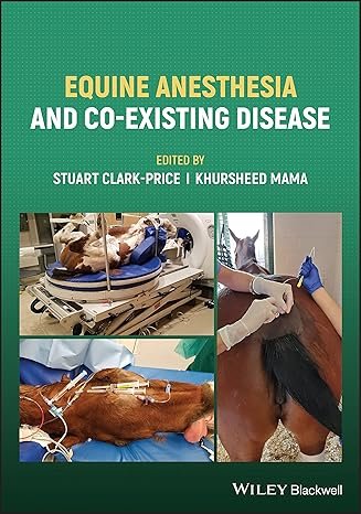 Equine Anesthesia and Co-Existing Disease 1st Edition