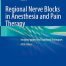 Regional Nerve Blocks in Anesthesia and Pain 5th Edition