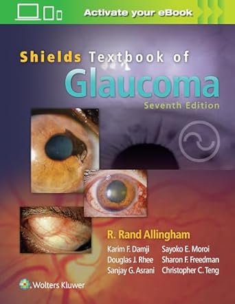 Shields Textbook of Glaucoma (Allingham Shields’ Textbook of Glaucoma) 6th Edition