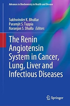 The Renin Angiotensin System in Cancer Lung Liver and Infectious Diseases (Advances in Biochemistry in Health and Disease)