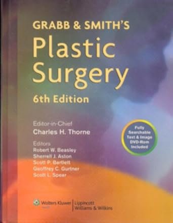 Grabb And Smith’s Plastic Surgery 6th Edition