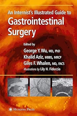 An Internist’s Illustrated Guide to Gastrointestinal Surgery (Clinical Gastroenterology)