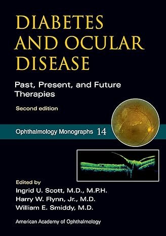 Diabetes and Ocular Disease: Past Present and Future Therapies (American Academy of Ophthalmology Monograph Series) 2nd Edition