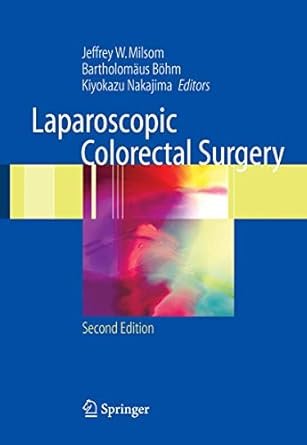 Laparoscopic Colorectal Surgery 2nd Edition