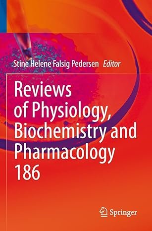 Reviews of Physiology Biochemistry and Pharmacology 186