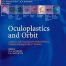 Oculoplastics and Orbit: Aesthetic and Functional Oculofacial Plastic Problem-Solving in the 21st Century (Essentials in Ophthalmology)