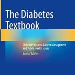 The Diabetes Textbook: Clinical Principles Patient Management and Public Health Issues 2nd edition