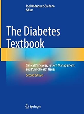 The Diabetes Textbook: Clinical Principles Patient Management and Public Health Issues 2nd edition