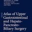 Atlas of Upper Gastrointestinal and Hepato-Pancreato-Biliary Surgery