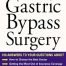 Gastric Bypass Surgery: Everything You Need to Know to Make an Informed Decision 1st Edition